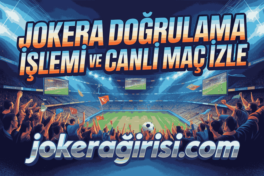 jokera dogrulama islemi ve canli mac izle