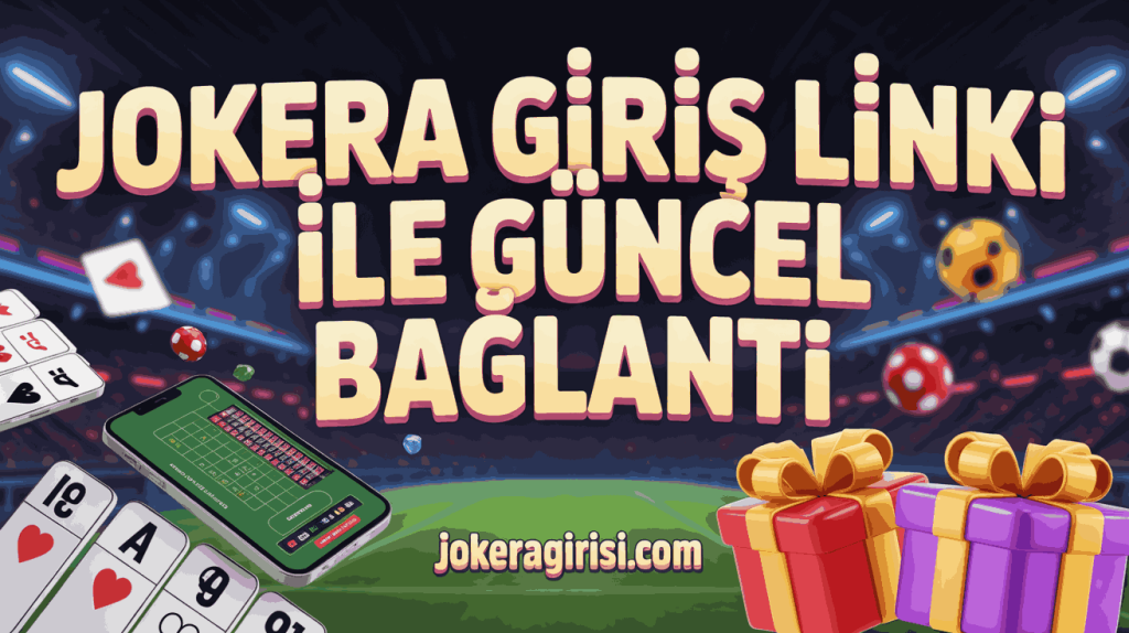 jokera giris linki ile guncel baglanti