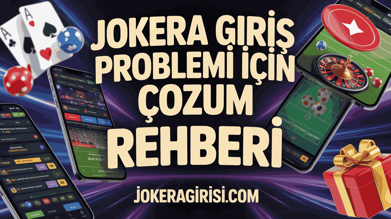 Jokera Giriş Problemi İçin Çözüm Rehberi