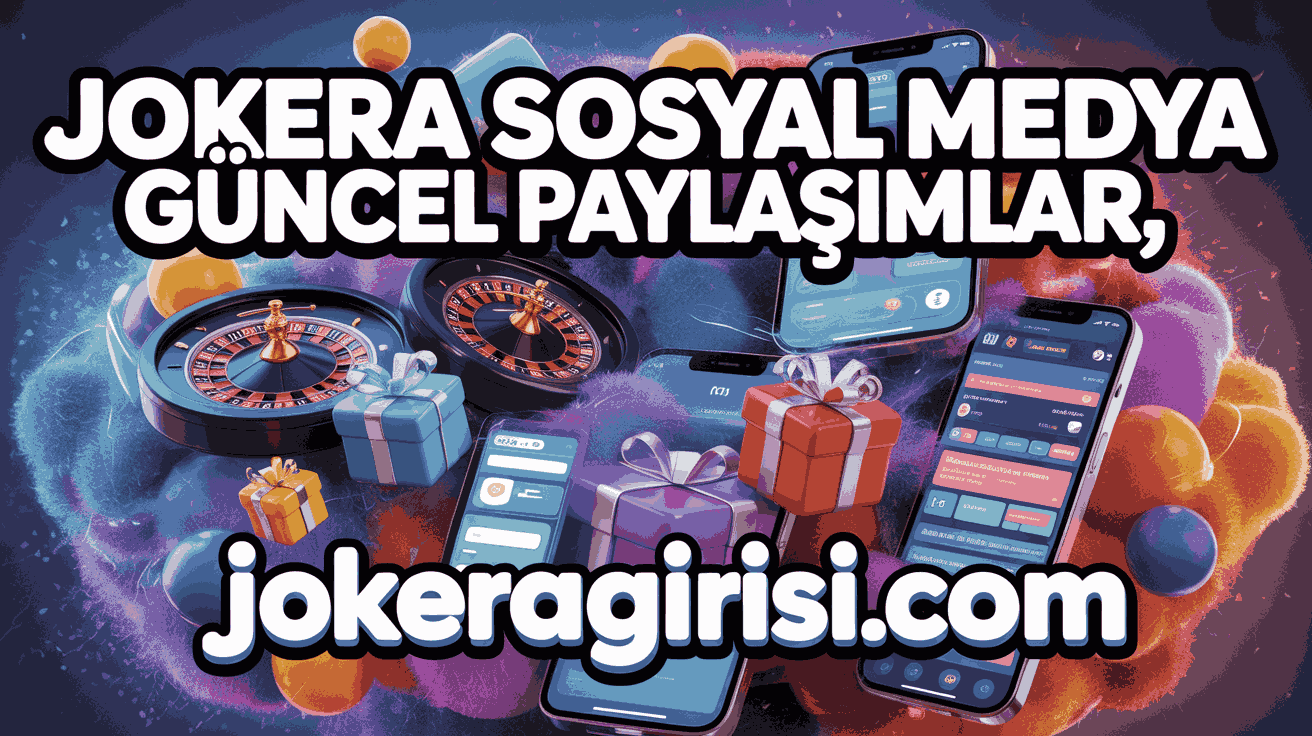 Jokera Sosyal Medya Güncel Paylaşımlar