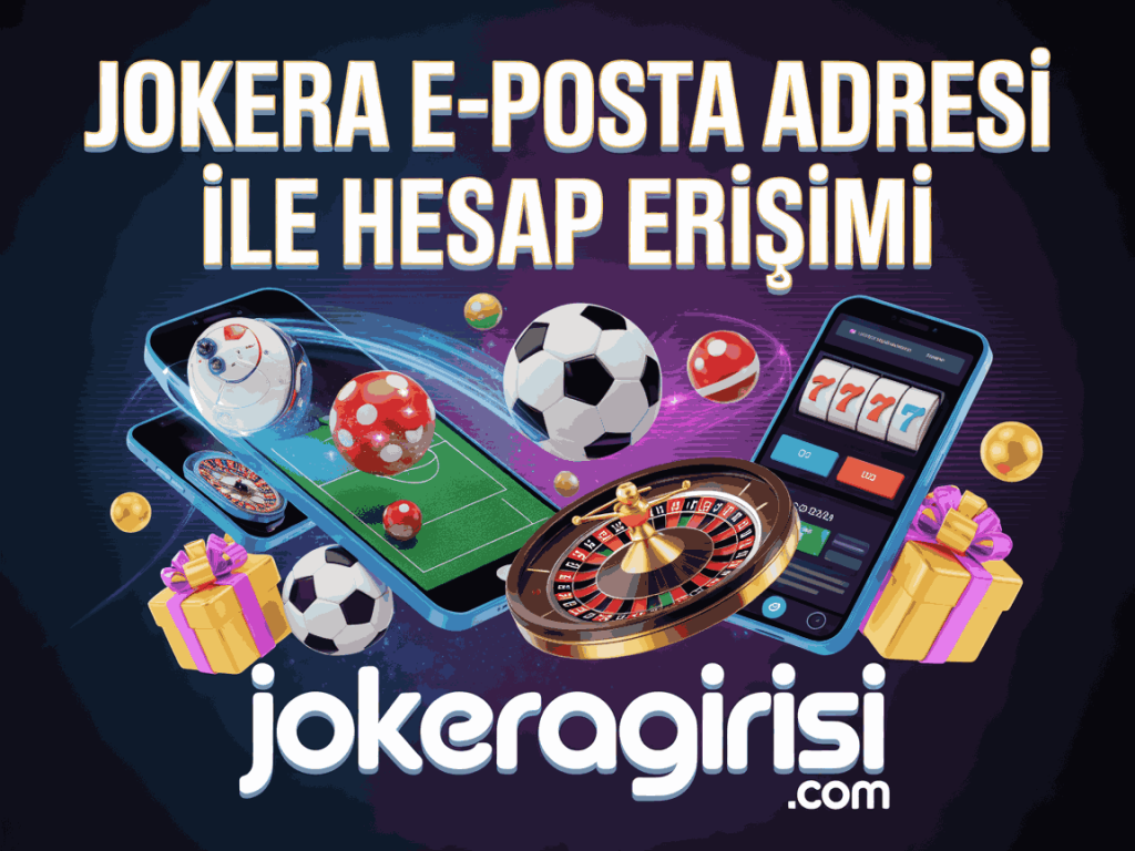 jokera e-posta adresi ile hesap erisimi