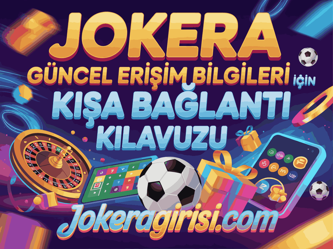 Jokera Güncel Erişim Bilgileri İçin Kısa Bağlantı Kılavuzu