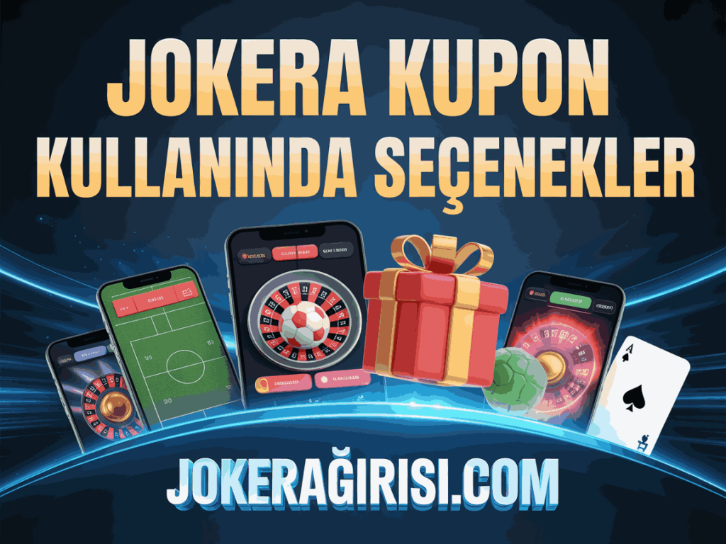 jokera kupon kullaniminda sunulan secenekler