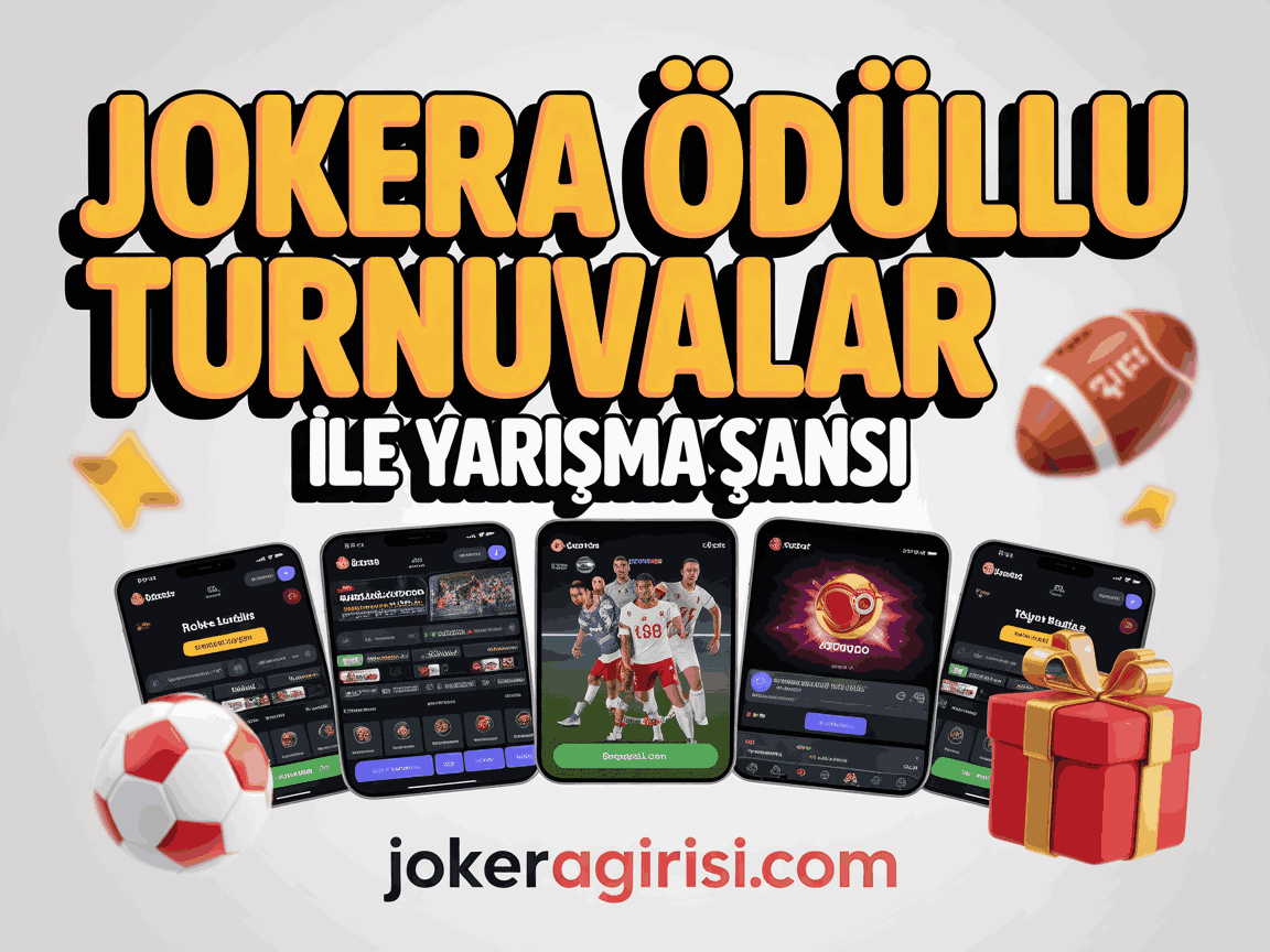 Jokera Ödüllü Turnuvalar İle Yarışma Şansı