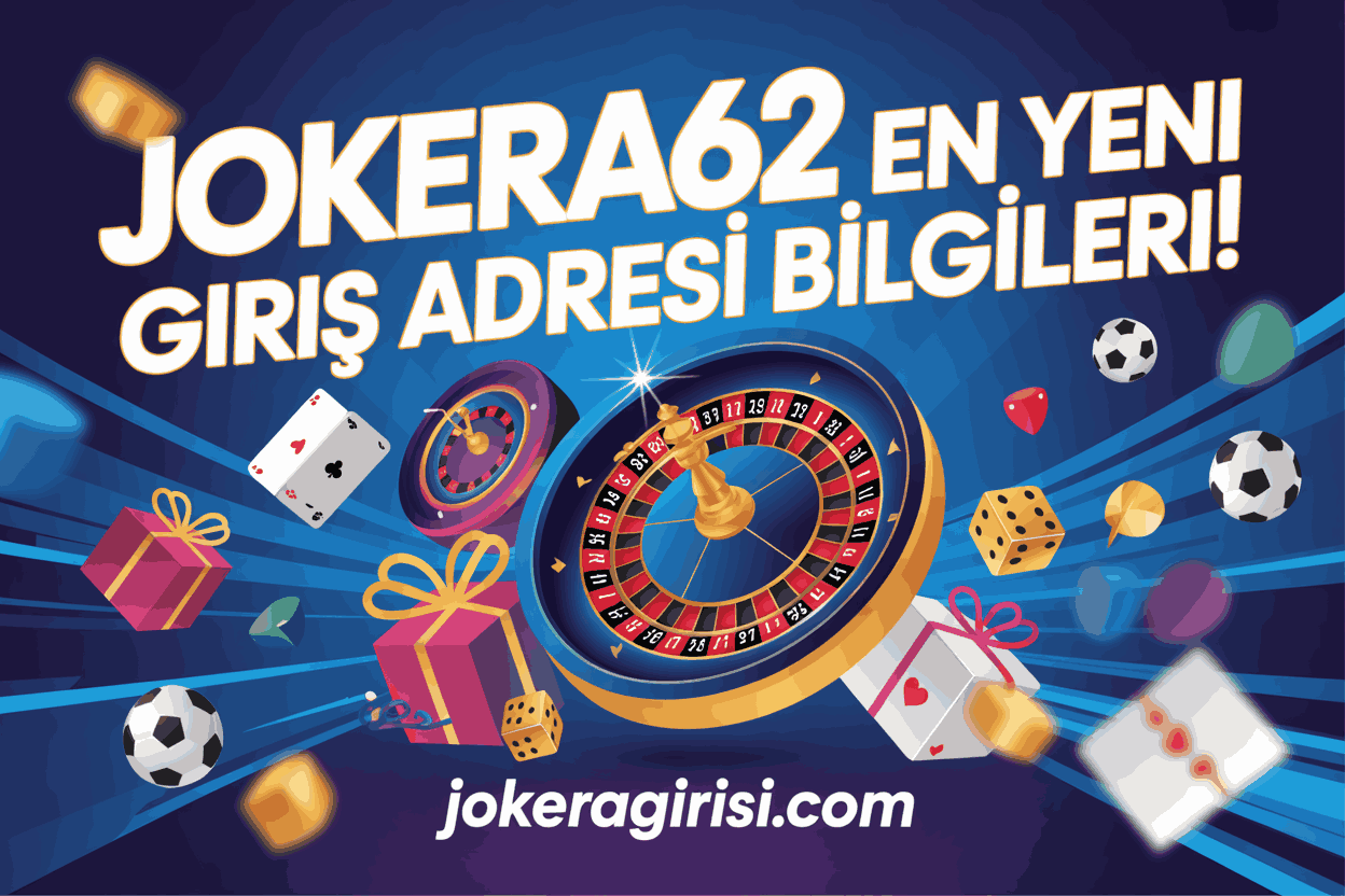 Jokera62 En Yeni Giriş Adresi Bilgileri