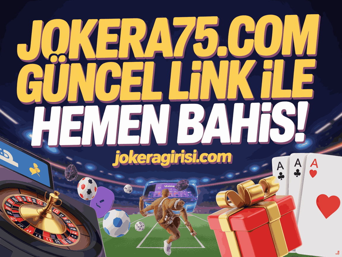 Jokera75.com Güncel Link ile Hemen Bahis!