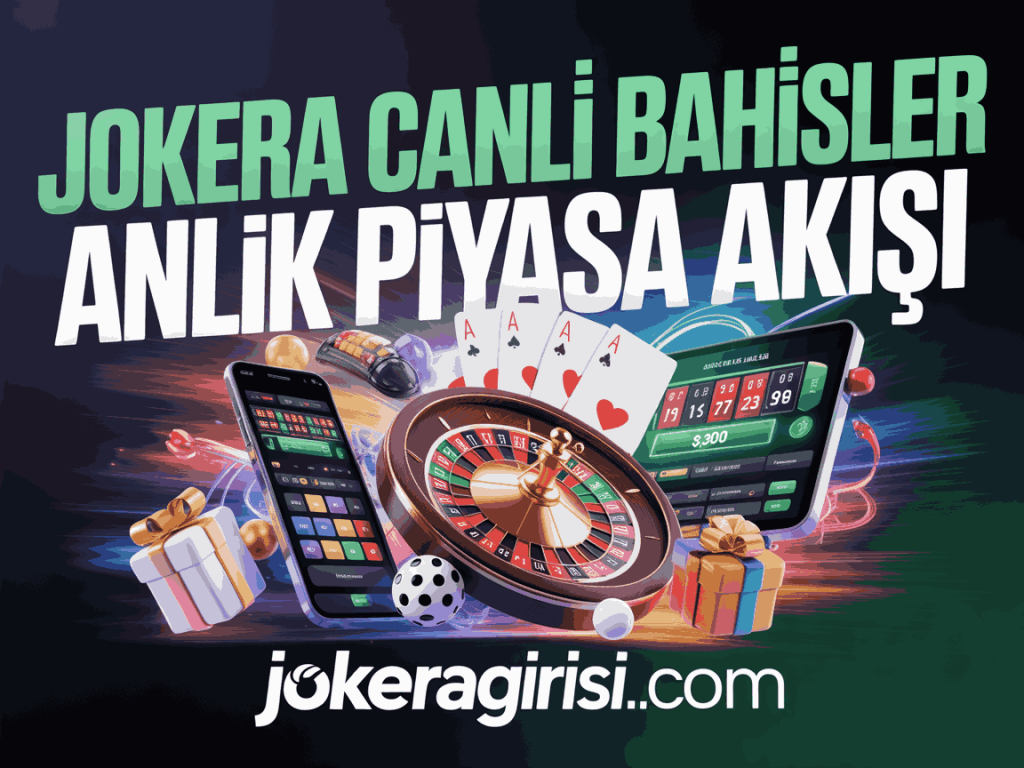 jokera canli bahisler anlik piyasa akisi