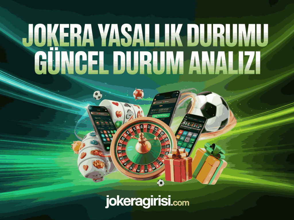jokera yasallik durumu guncel durum analizi
