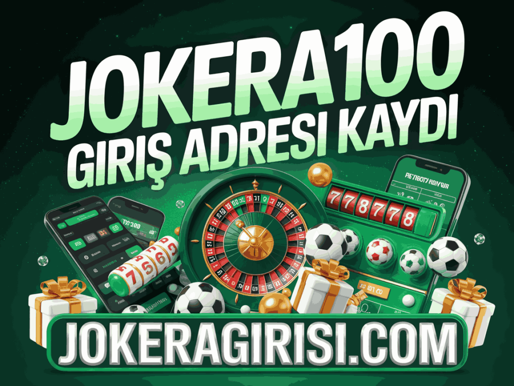 jokera100 giris adresi kaydi