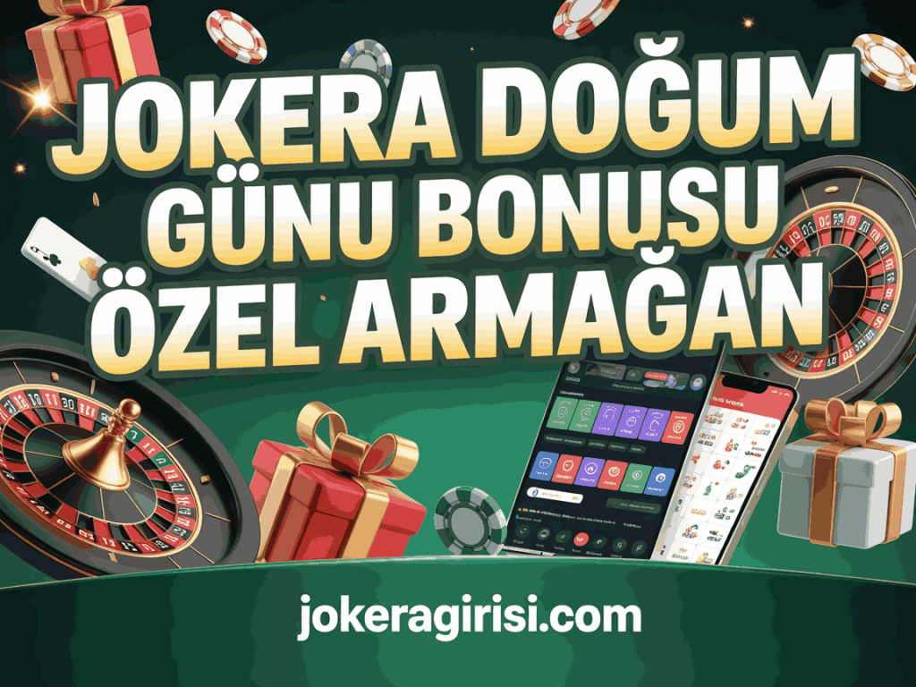 jokera dogum gunu bonusu ozel armagan